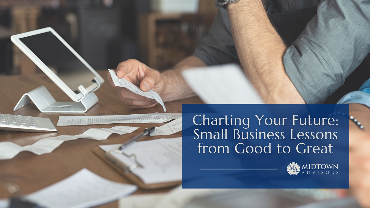Charting Your Future: Small Business Lessons from Good to Great