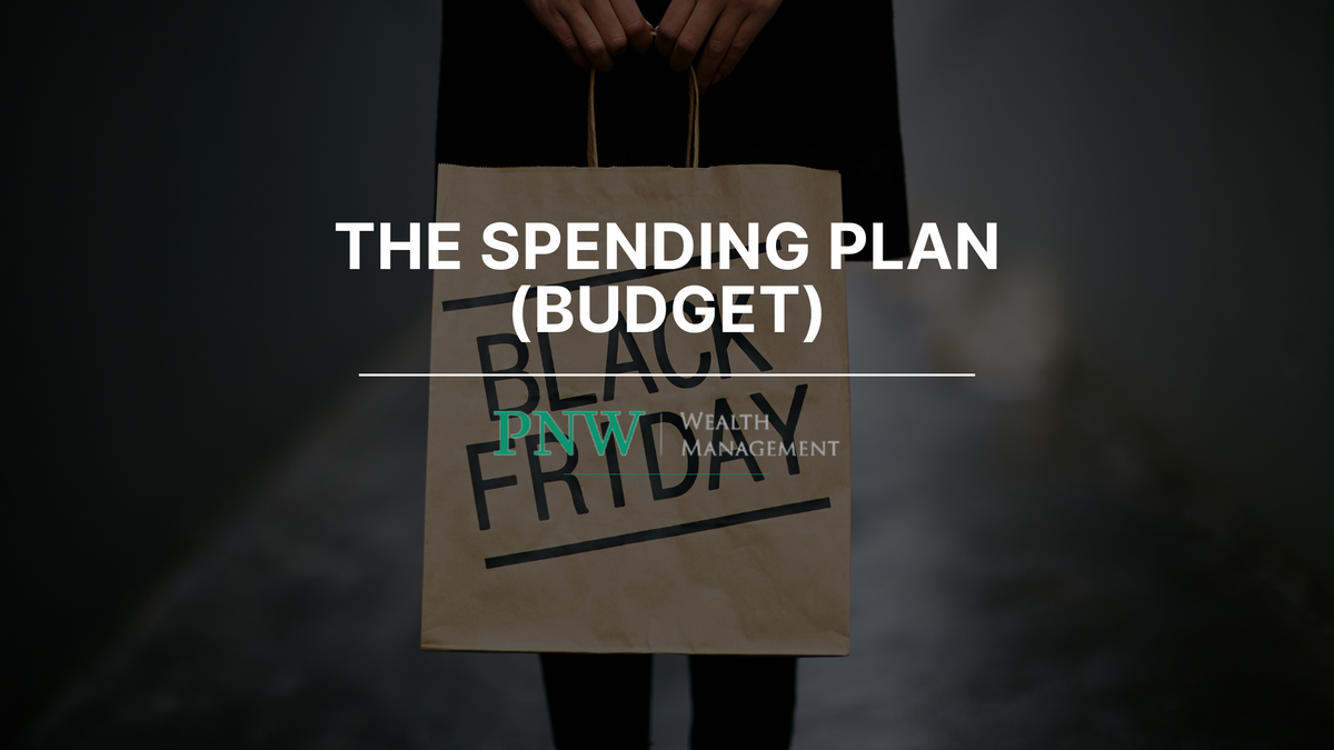 The Spending Plan (Budget)