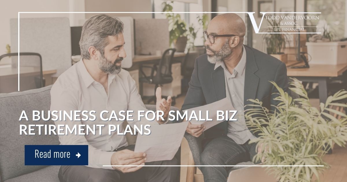 A Business Case for Small Biz Retirement Plans