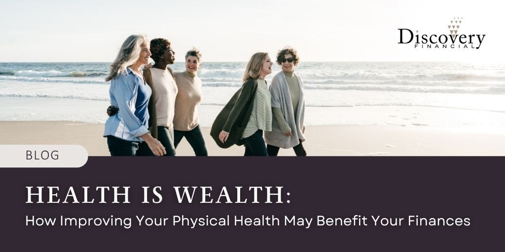 Health Is Wealth: How Improving Your Physical Health May Benefit Your Finances