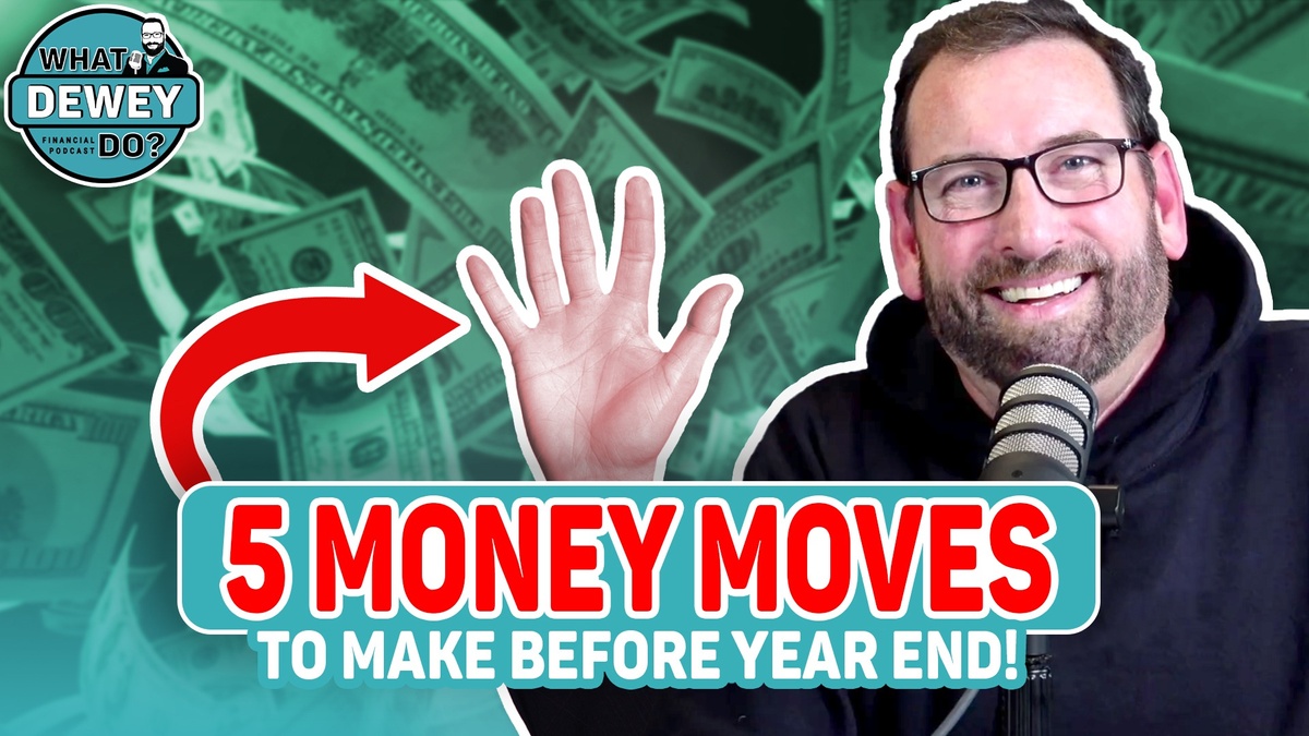 NEW EPISODE: 5 MONEY MOVES TO MAKE BEFORE YEAR END - EP. 67