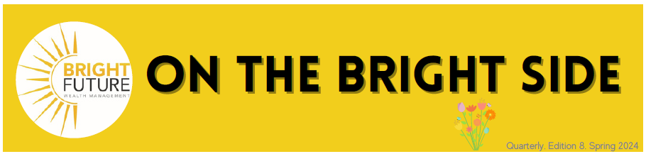 April 2024 - Business Owners, SBA loans, ILITs and more!  -On the Bright Side- Newsletter