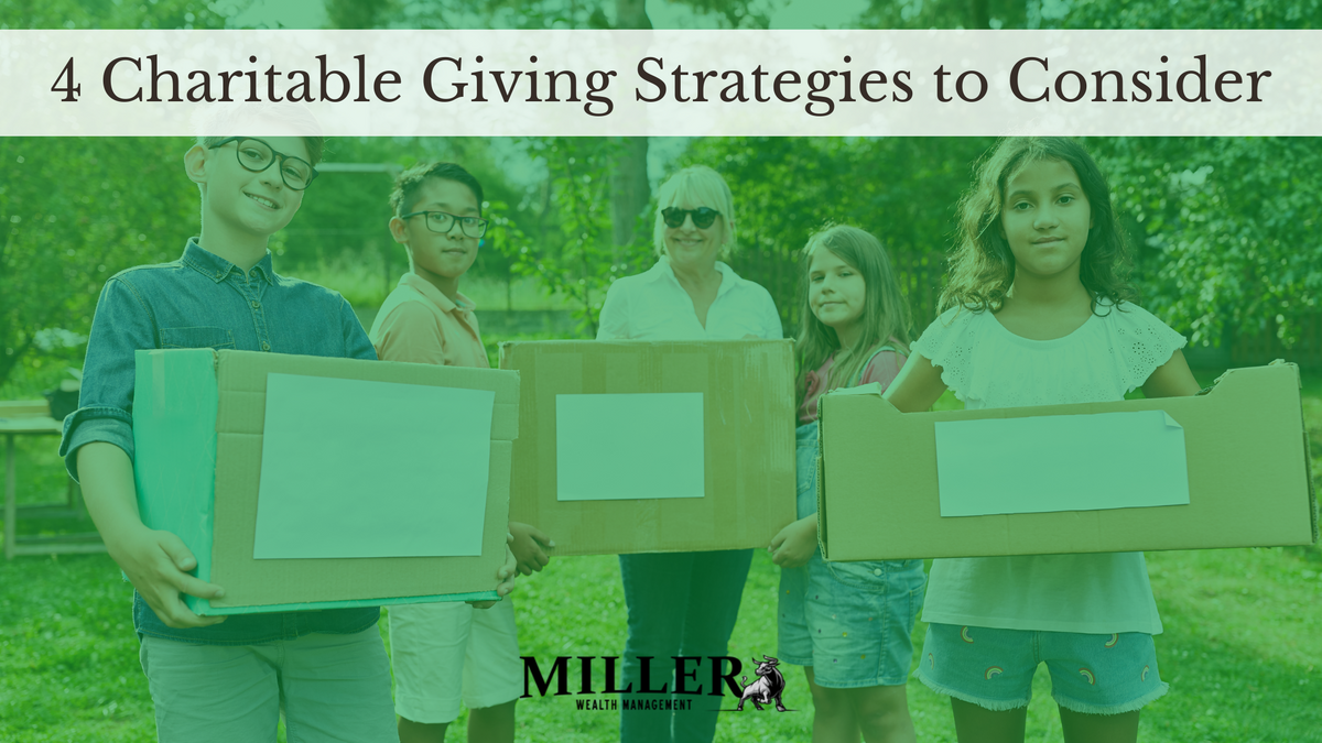 4 Charitable Giving Strategies to Consider