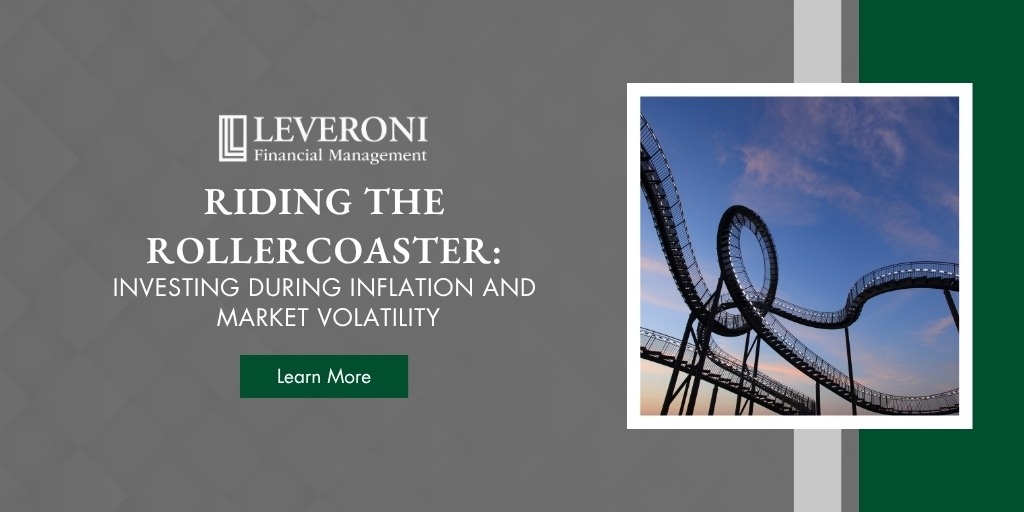 Riding the Rollercoaster: Investing During Inflation and Market Volatility