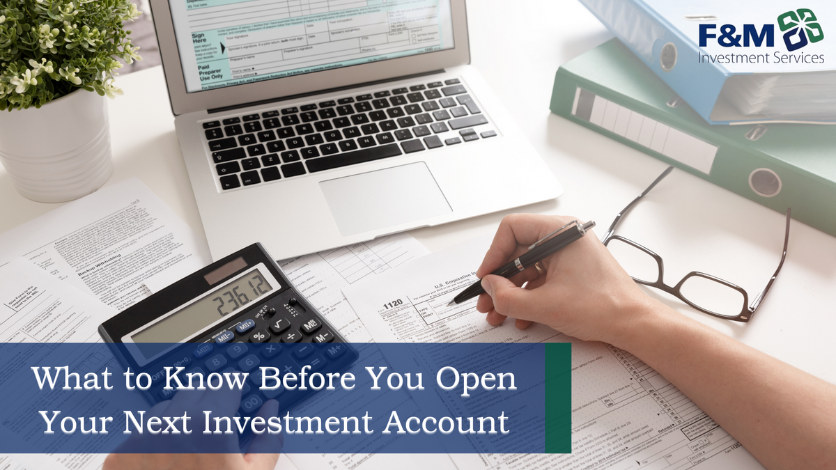 What to Know Before You Open Your Next Investment Account