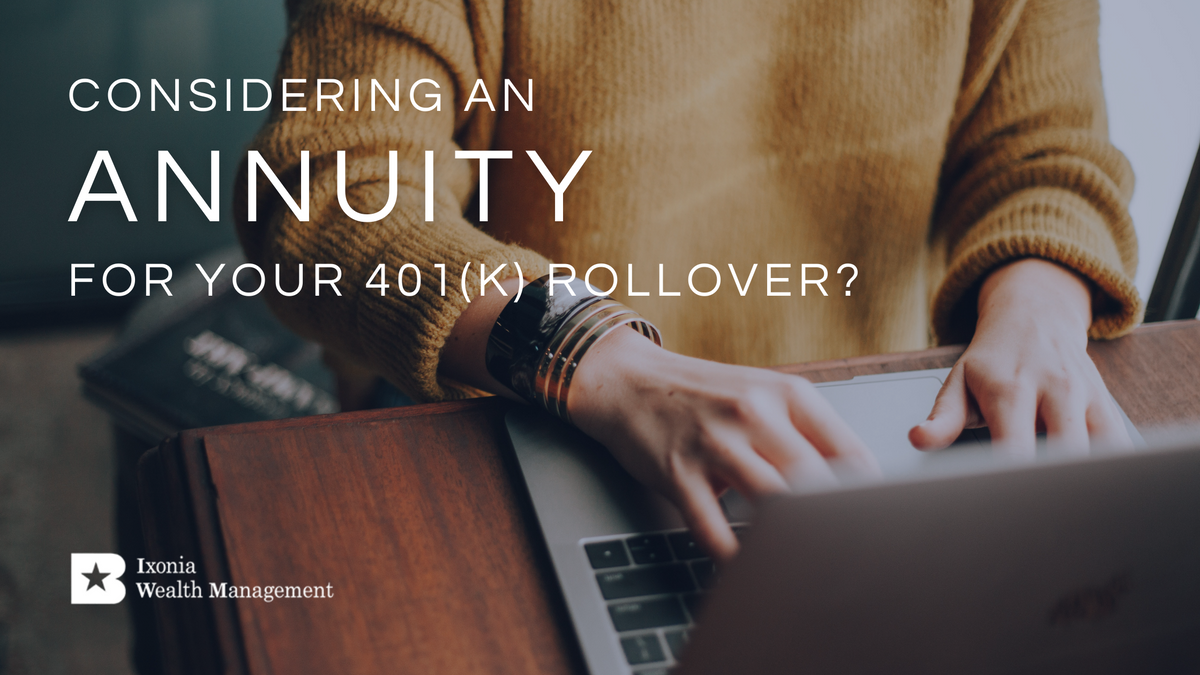 Considering an Annuity for Your 401(k) Rollover?