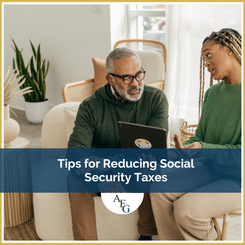 6 Tips for Reducing Social Security Taxes
