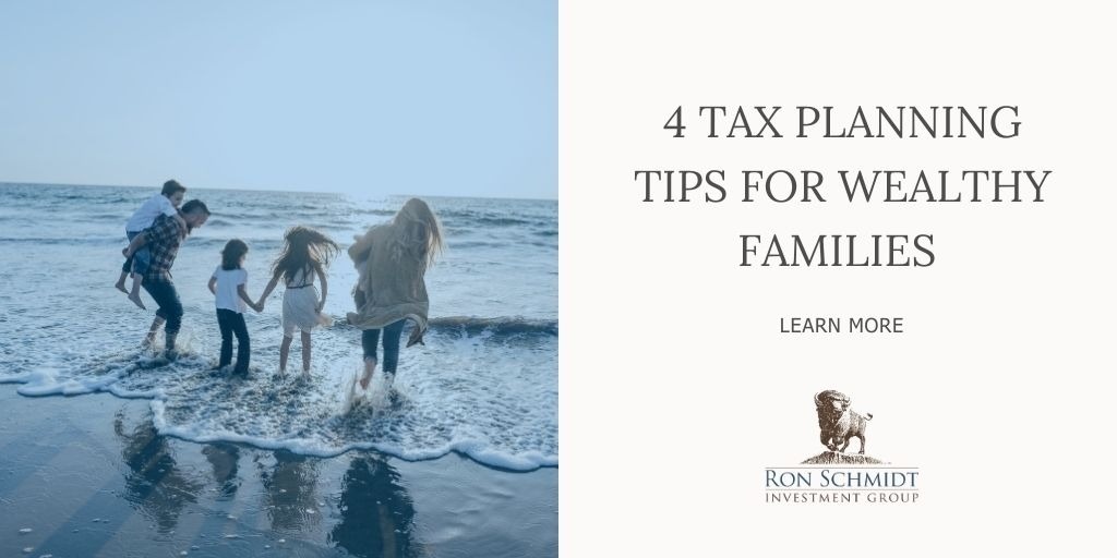 4 Tax Planning Tips for Wealthy Families