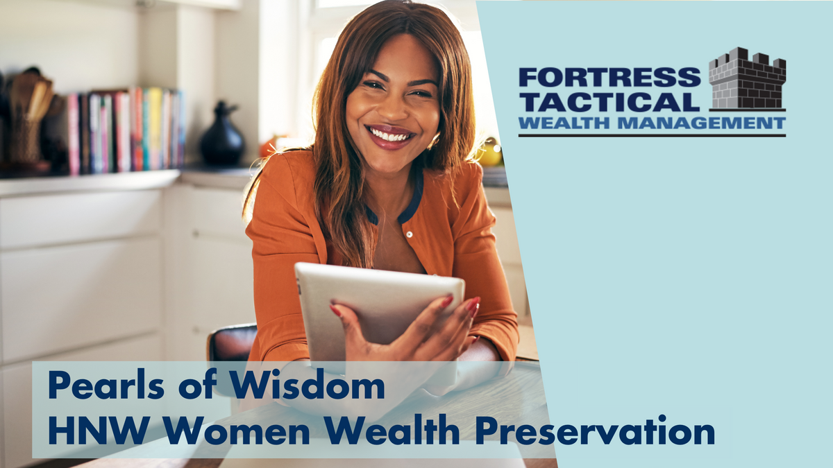 Pearls of Wisdom: Wealth Preservation for High-Net-Worth Women