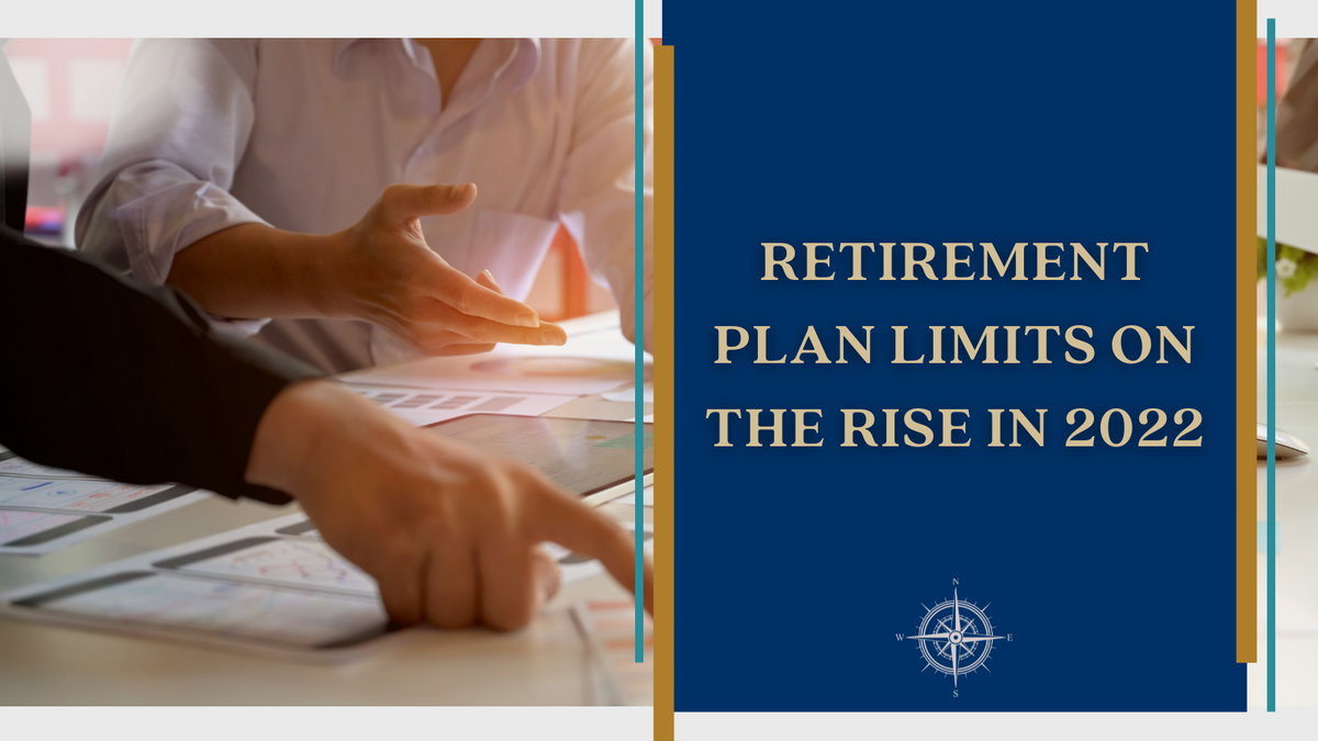 Retirement Plan Limits on the Rise in 2022