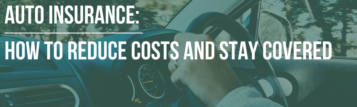 Auto Insurance Costs - How to Reduce Costs and Stay Covered