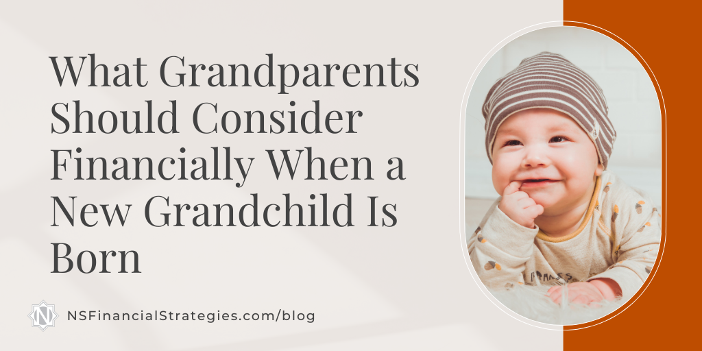 What Grandparents Should Consider Financially When a New Grandchild Is Born