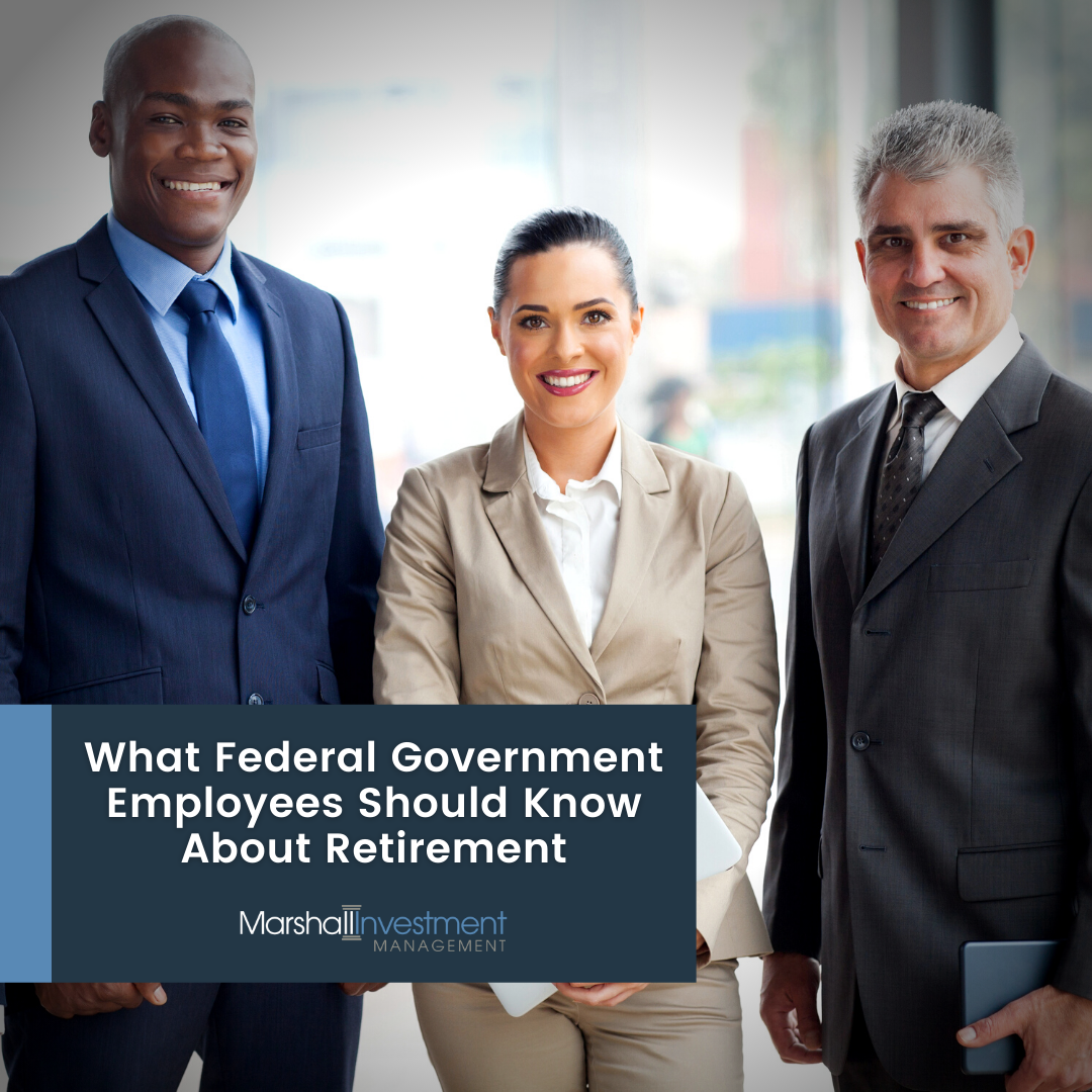 What Federal Government Employees Should Know About Retirement