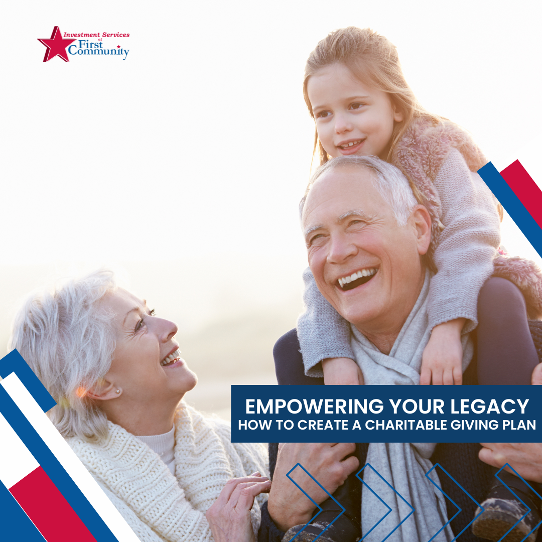 Empowering Your Legacy: How to Create a Charitable Giving Plan