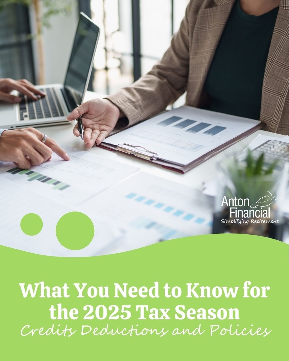 What You Need To Know for the 2025 Tax Season: Credits, Deductions, and Policies