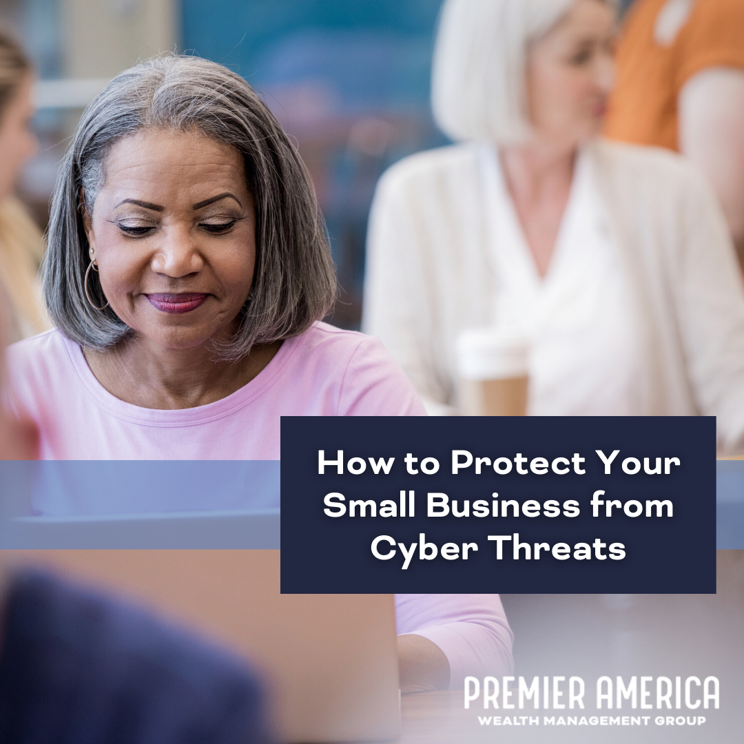 How to Protect Your Small Business from Cyber Threats