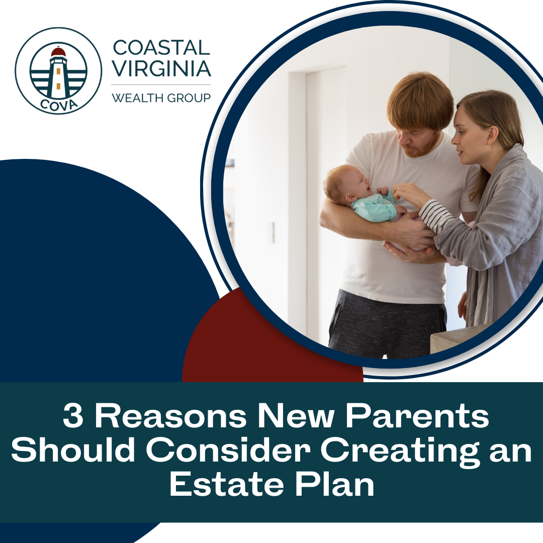 3 Reasons New Parents Should Consider Creating an Estate Plan