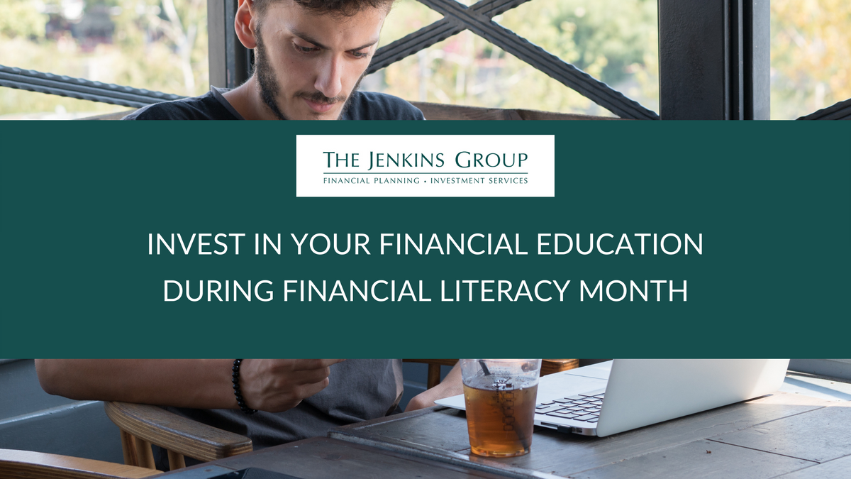 Invest in Your Financial Education During Financial Literacy Month