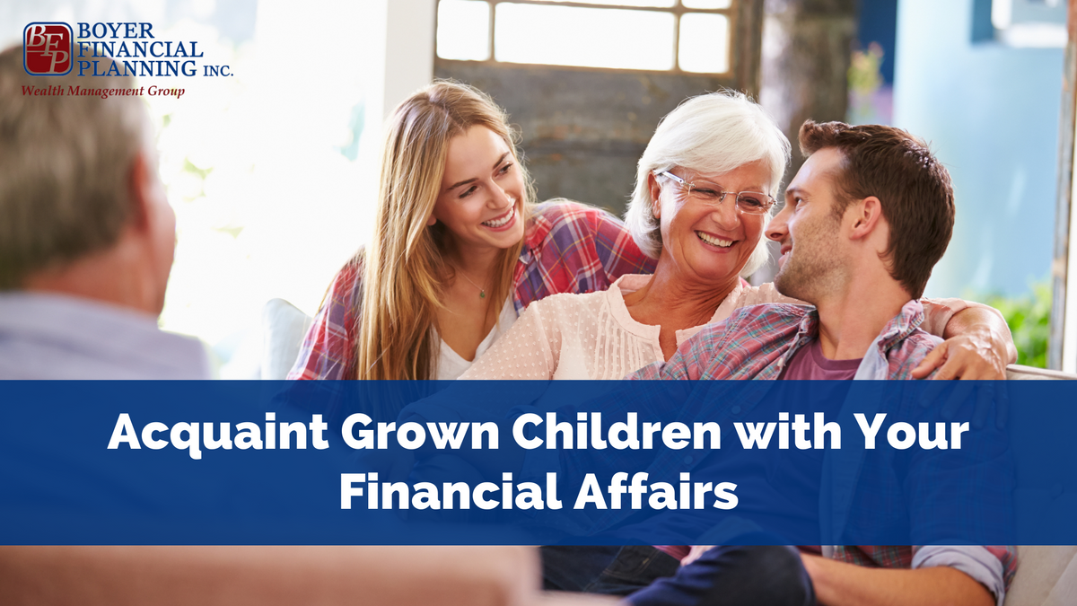 Acquaint Grown Children with Your Financial Affairs