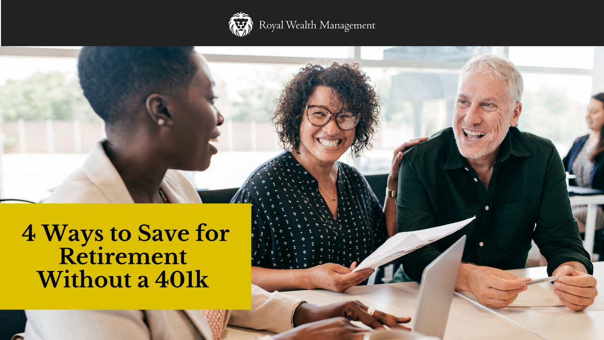 4 Ways to Save for Retirement Without a 401(k)