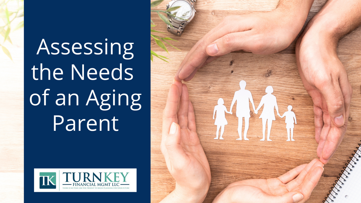 Assessing the Needs  of an Aging Parent