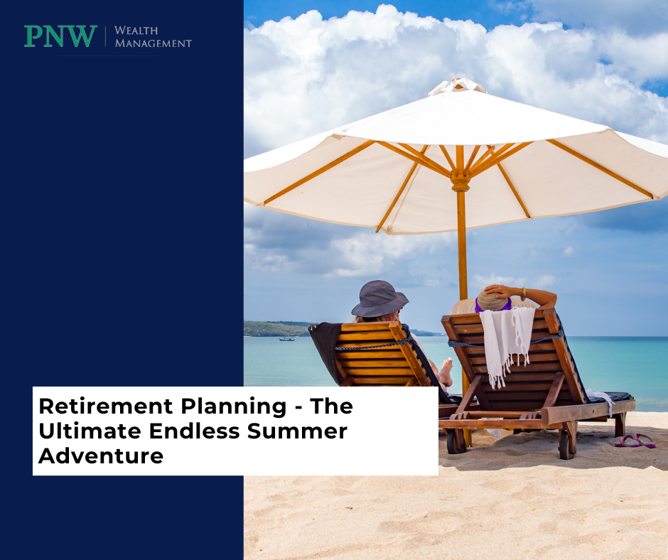 Retirement Planning: The Ultimate Endless Summer Adventure