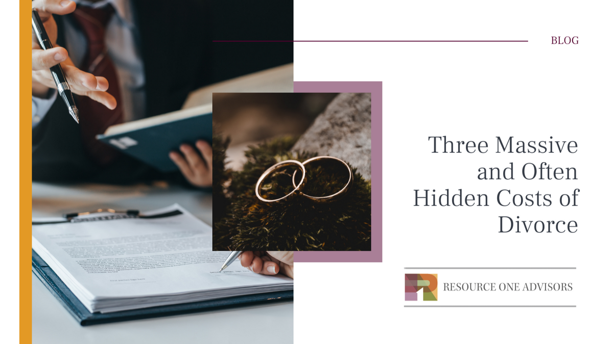 Three Massive and Often Hidden Costs of Divorce