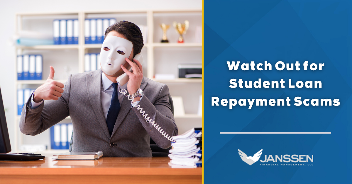 Watch Out for Student Loan Repayment Scams