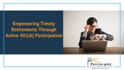 Empowering Timely Retirements Through Active 401(k) Participation