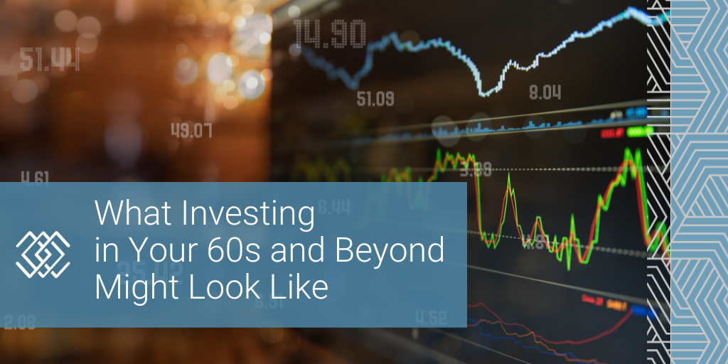 Investing in Your 60s and Beyond