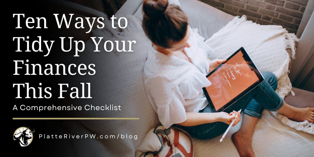 Ten Ways to Tidy Up Your Finances This Fall: A Comprehensive Checklist