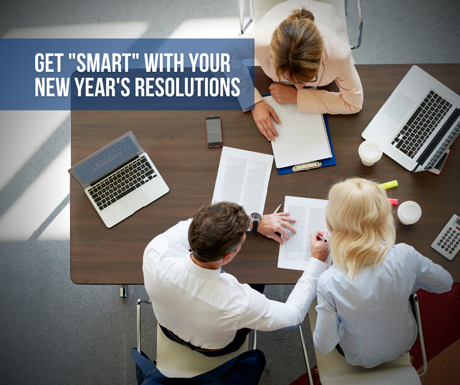 Get SMART with Your New Year’s Resolutions