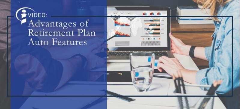 Video: Advantages of Retirement Plan Auto Features