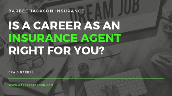 Is a Career as an Insurance Agent Right for You?