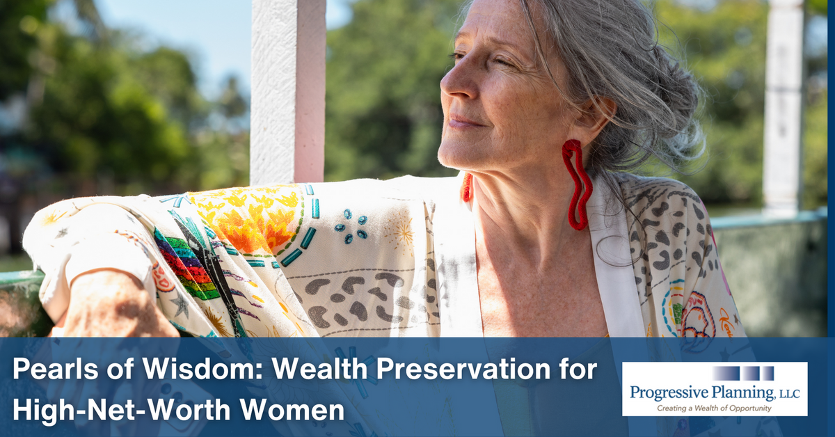 Pearls of Wisdom: Wealth Preservation for High-Net-Worth Women