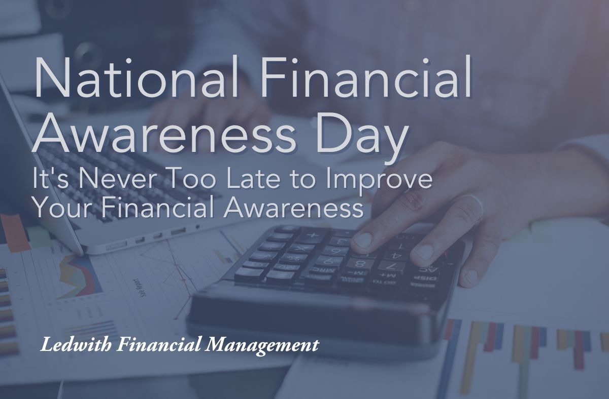 It's Never Too Late to Improve Your Financial Awareness