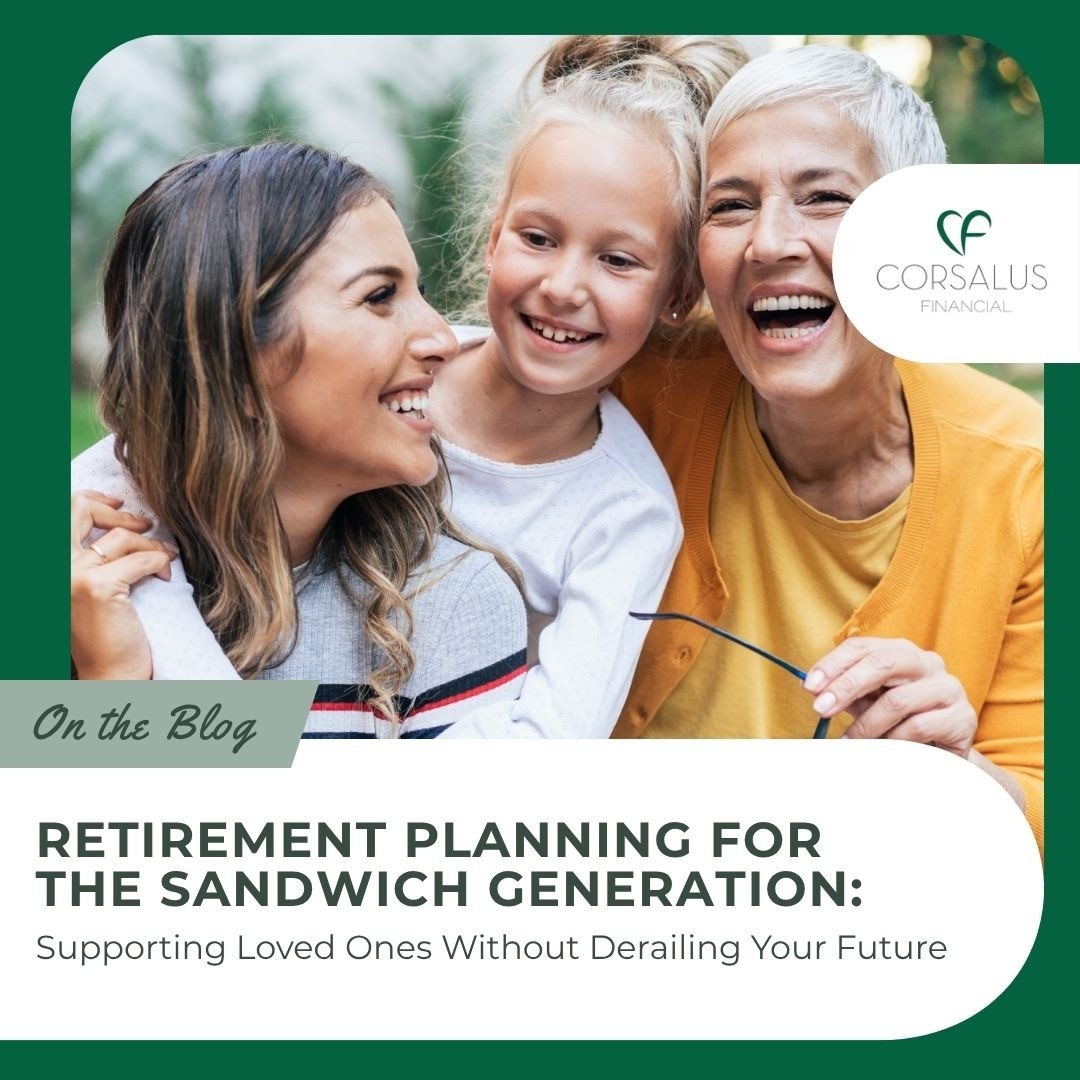 Retirement Planning for the Sandwich Generation: Supporting Loved Ones Without Derailing Your Future