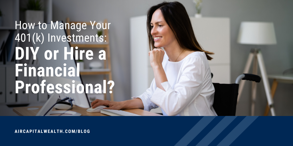 How to Manage Your 401(k) Investments: DIY or Hire a Financial Professional?