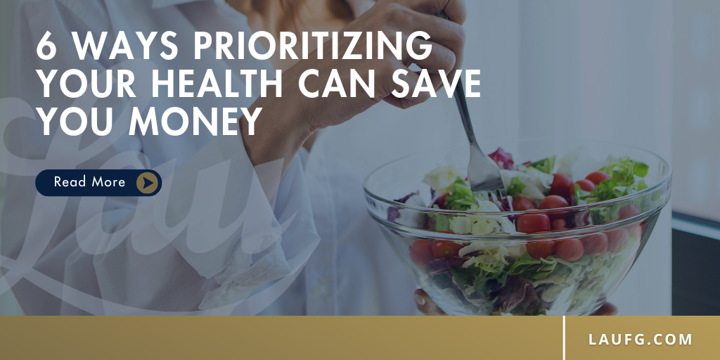 6 Ways Prioritizing Your Health Can Save You Money