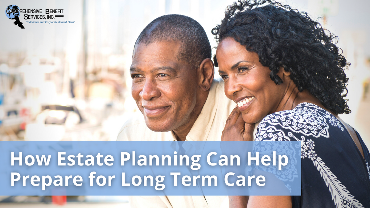 How Estate Planning Can Help Prepare for Long Term Care