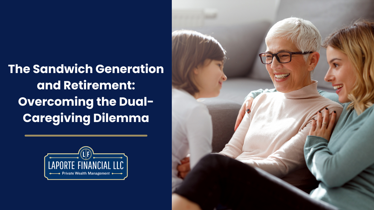 The Sandwich Generation and Retirement: Overcoming the Dual-Caregiving Dilemma