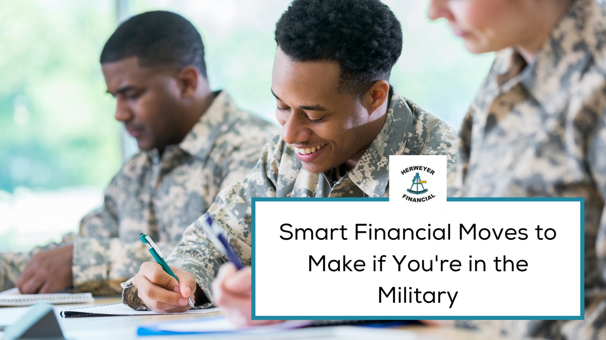 Smart Financial Moves to Make If You're in the Military