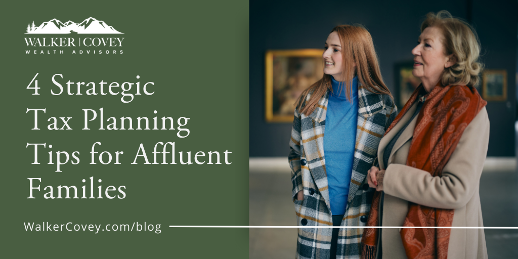4 Strategic Tax Planning Tips for Affluent Families
