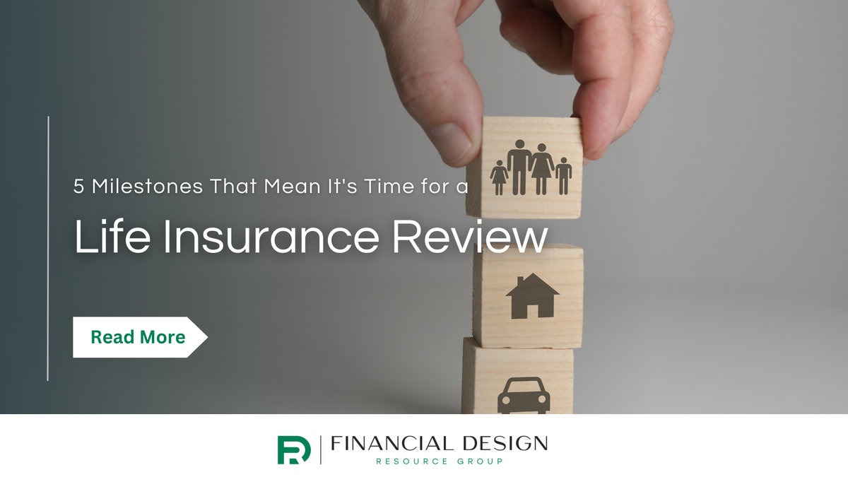 5 Milestones That Mean It's Time for a Life Insurance Review