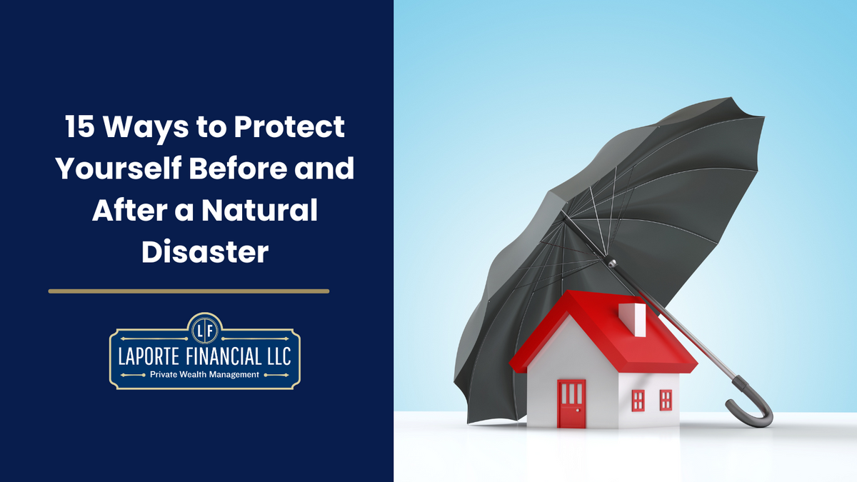 15 Ways to Guard Yourself Before and After a Natural Disaster