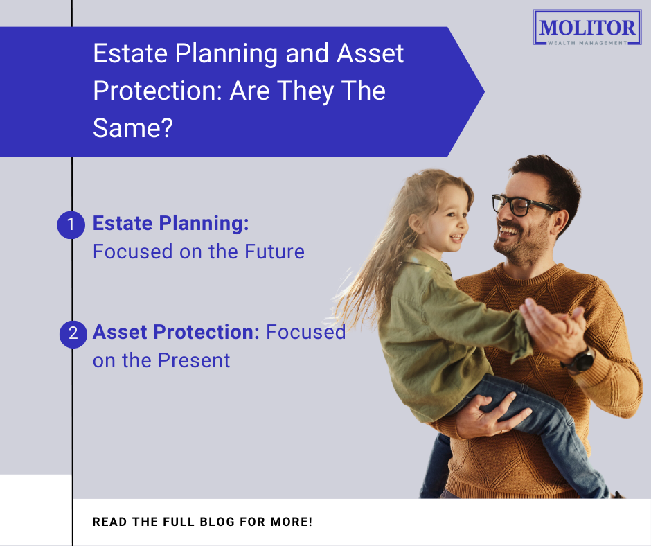Estate Planning and Asset Protection: Are They The Same?