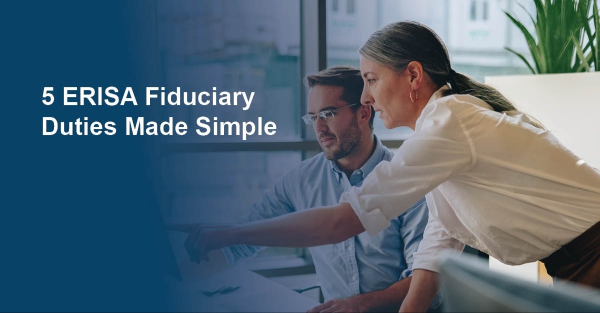 5 ERISA Fiduciary Duties Made Simple