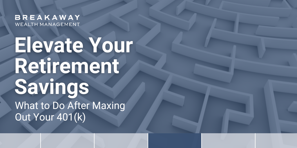 Elevate Your Retirement Savings: What to Do After Maxing Out Your 401(k)