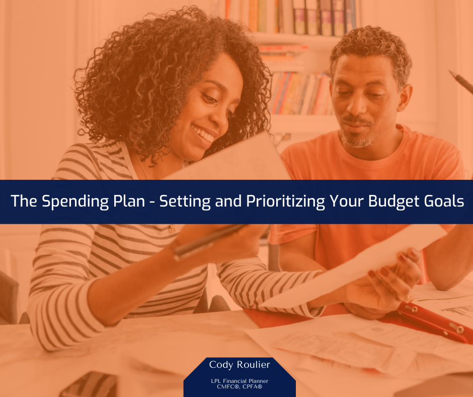 The Spending Plan: Setting and Prioritizing Your Budget Goals