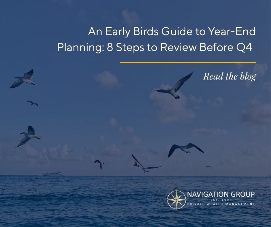 An Early Bird’s Guide to Year‑End Planning: 8 Steps to Review Before Q4
